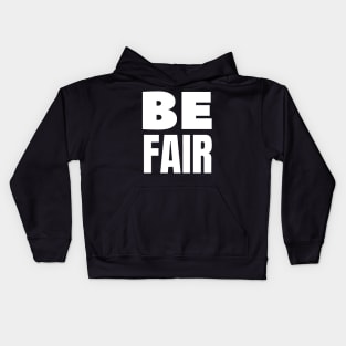 Be fair Kids Hoodie